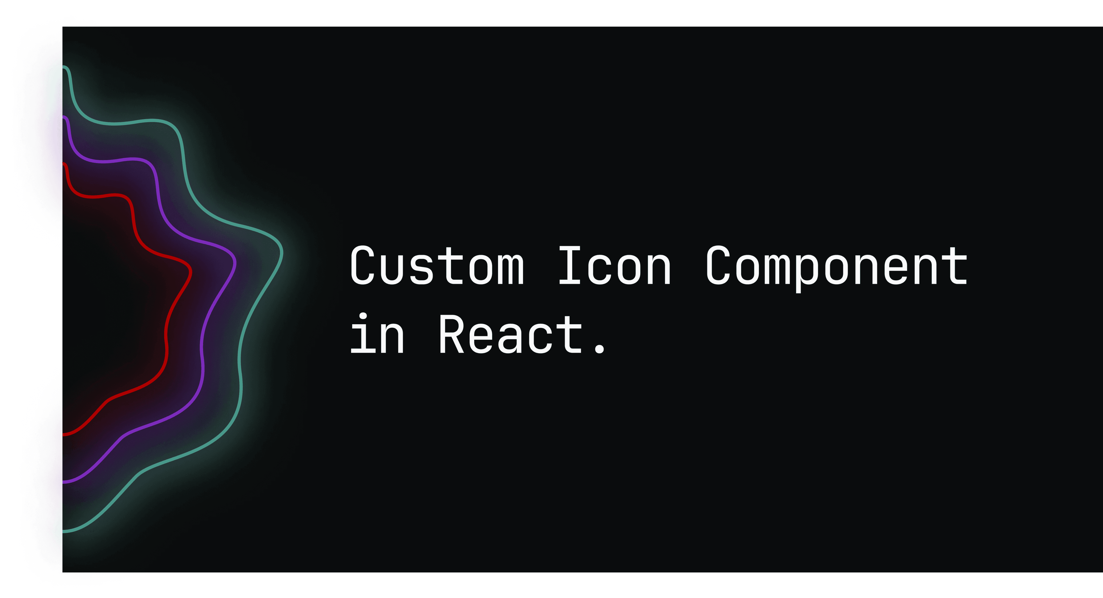 Quick Guide to Create Custom Icon Components