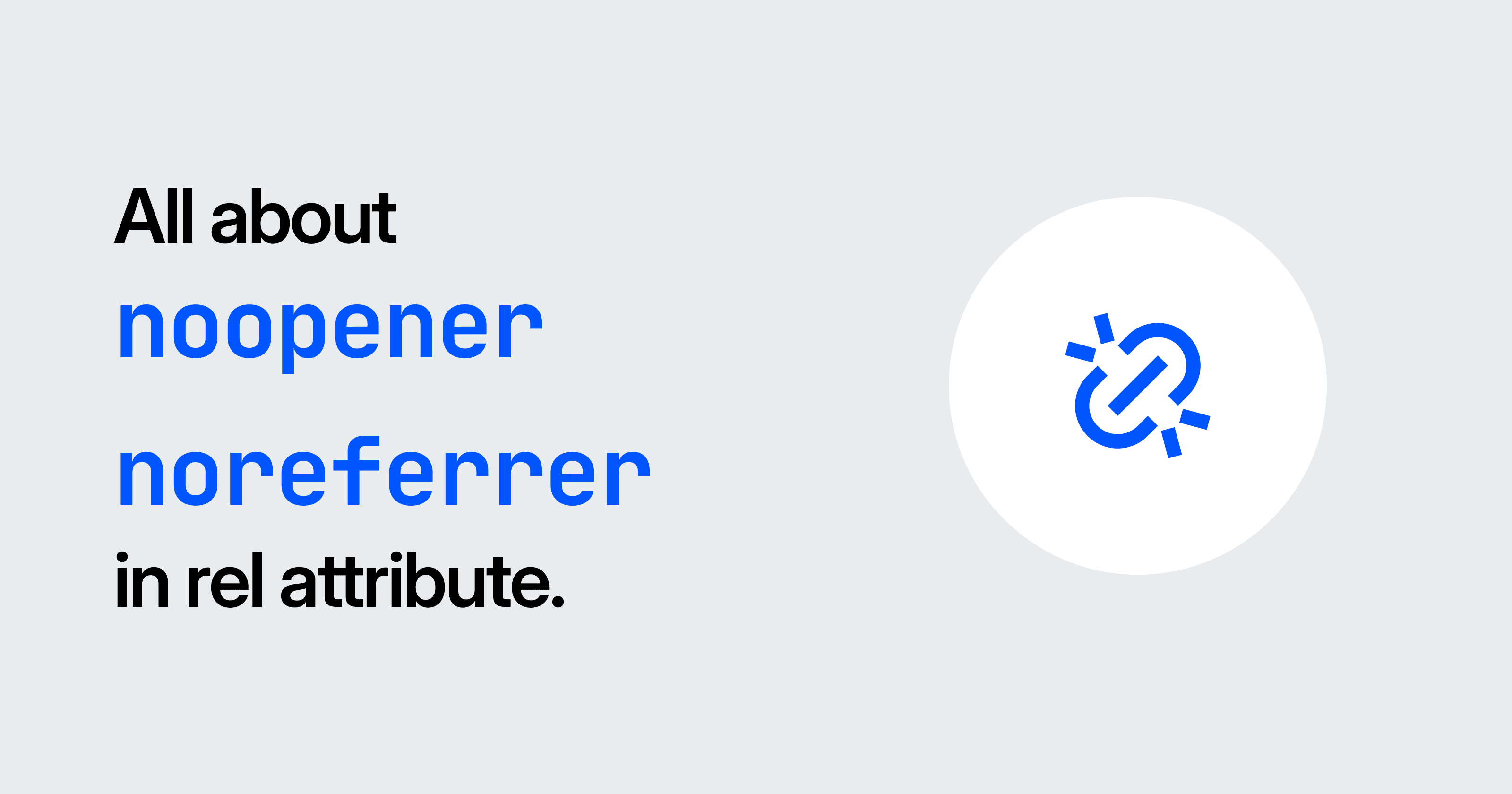 All about NOOPENER and NOREFERRER
